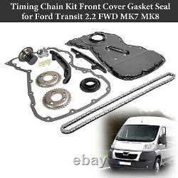 Timing Chain Kit Front Cover Gasket Seal for Ford Transit 2.2 FWD MK7 MK8 A9