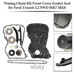 Timing Chain Kit Front Cover Gasket Seal for Ford Transit 2.2 FWD MK7 MK8 H9
